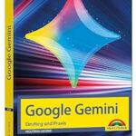 oogle Gemini – Einstieg und Praxis Wolfram Gieseke